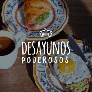 Desayunos poderosos